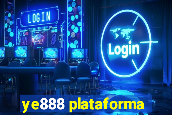 ye888 plataforma